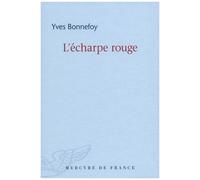 L'écharpe Rouge - Suivi De Deux Scènes Et Notes Conjointes