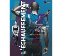 L'échauffement - Maximiser Les Performances Et Améliorer Le Développement Sportif Sur Le Long Terme