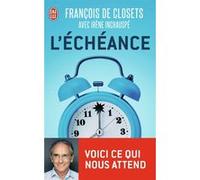 L'échéance Irène Inchaupsé (Auteur), François De Closets (Auteur)