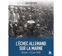 L'échec allemand sur la Marne 30 mai-13 juin 1918