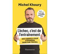 L'échec, c'est de l'entraînement: Des conseils pour s'épanouir dans son travail