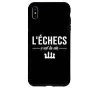 L'Échec C'est la Vie échiquier Joueur d'Échecs Chess Drôle Coque pour iPhone XS Max