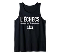 L'Échec C'est la Vie échiquier Joueur d'Échecs Chess Drôle Débardeur