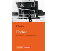 L'échec Comment échouer mieux - Claro - Autrement - broché - Essai