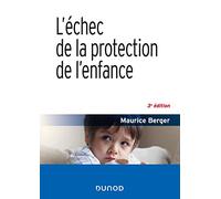 L'échec de la protection de l'enfance - 3e éd