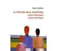 L'échec des deux socialismes - Jean Lojkine - Le Temps Des Cerises - broché - Essai