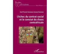 L'échec Du Contrat Social Et Le Constat Du Chaos Centrafricain