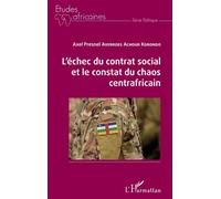 Axel Presnel Averroes Achour Korondo – L'échec du contrat social et le chaos centrafricain – Broché