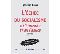 L'échec du socialisme: Volume 1, A l'étranger et en France