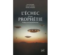 L'échec D'une Prophétie - Psychologie Sociale D'un Groupe De Fidèles Qui Prédisaient La Fin Du Monde