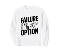 L'échec n'est Pas Une Option Citation de Motivation Sweatshirt