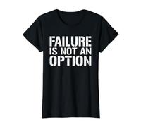 L'échec n'est Pas Une Option T-Shirt Graphique avec Valeur, Femme, Noir, M
