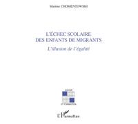 Chomentowki – L'échec scolaire des enfants de migrants : L'illusion de l'égalité – Broché