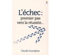 L'échec : Un Premier Pas Vers La Réussite