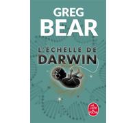 L'Échelle de Darwin - Greg Bear - Lgf - Poche - Roman