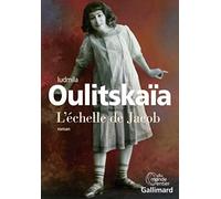 Lûdmila Evgen'evna Ulickaâ – L'échelle de Jacob – traduit par Sophie Benech – Gallimard