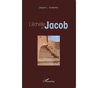Jacques L. Cordonnier – L'échelle de Jacob – Essai – Broché