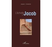 L'échelle de Jacob - Jacques L. Cordonnier - L'harmattan - broché - Essai