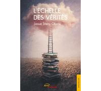 L'échelle des vérités - Stevy Josue Okana - Jets D'encre - broché - Roman