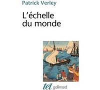 Patrick Verley – L'échelle du monde – Essai sur l'industrialisation de l'Occident