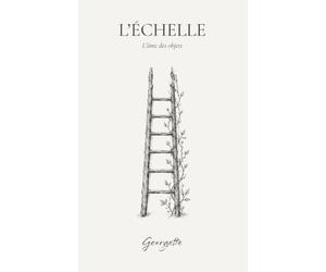 L'Échelle: L'âme des objets