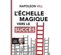 L'échelle magique vers le succès 1 CD audio - Napoléon Hill - Stanke Alexandre - Texte lu (CD) - Textes lus CD