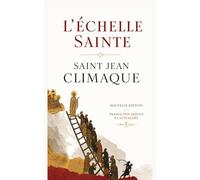 L'échelle sainte: Traduction inédite et actualisée