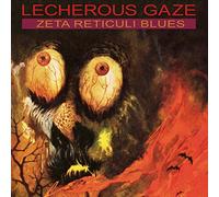 Lecherous Gaze - Zeta Reticuli Blues [Import]