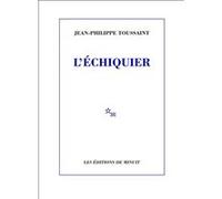L'échiquier Jean-Philippe Toussaint (Auteur)