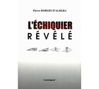L'échiquier Révélé - Tome 1, Essai D'échicosophie