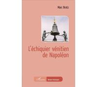 L'échiquier vénitien de Napoléon - Marc Bratz - L'harmattan - broché - Roman