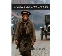 L'écho de mes morts