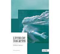 L'écho de nos actes