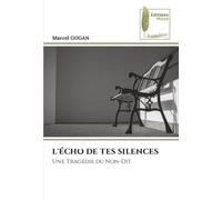 L'ÉCHO DE TES SILENCES: Une Tragédie du Non-Dit