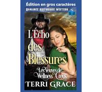 L'Écho des Blessures: édition en gros caractères