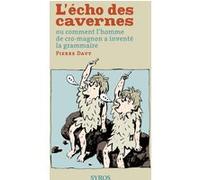 L'écho des cavernes Pierre Davy (Auteur), Yannick Robert (Illustration)