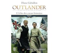 Outlander - Tome 7 - L'écho Des Coeurs Lointains - Partie 1 : Le Prix De L'indépendance