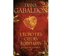 L'écho des coeurs lointains, tome 2 : Les fils de la liberté