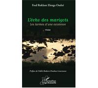 L'écho Des Marigots - Les Larmes D'une Existence | Occasion