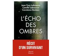 L'écho des ombres, récit d'un survivant - Camille Labrousse - Mareuil Editions - broché - Essai