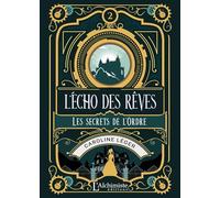 L'écho des rêves - tome 2 : Les secrets de l'Ordre