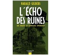 Harald Gilbers – L'Écho des ruines – Roman – Broché