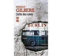 L'écho des ruines Harald Gilbers (Auteur), Joël Falcoz (Traduction)