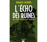 Harald Gilbers – L'Écho des ruines – Roman – Broché