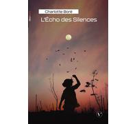 L'Écho des Silences - Charlotte Boré - VIVAT - broché - Essai