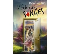 L'écho des songes: Romance lesbienne : Trois rêves pour la sauver. Un secret peut tout détruire.