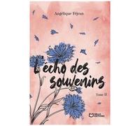 L'écho Des Souvenirs - Tome 2