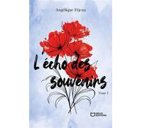 L'écho des souvenirs Tome I - Angélique Fejean - Hello - broché - roman jeunesse