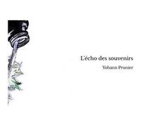 L'écho des souvenirs Yohann Prunier (Auteur)
