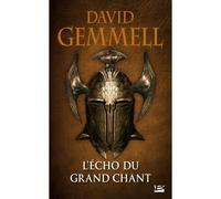 L'Écho du Grand Chant - édition du 30e anniversaire Edition spéciale 30ème anniversaire - David Gemmell - Bragelonne - Poche - Roman